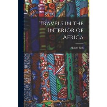 Travels in the Interior of Africa