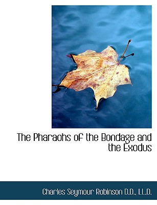The Pharaohs of the Bondage and the Exodus