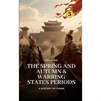 The Spring and Autumn & Warring States Periods