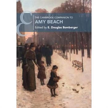 The Cambridge Companion to Amy Beach