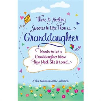 There Is Nothing Sweeter in Life Than a Granddaughter