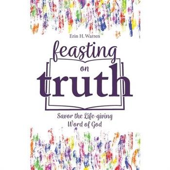 Feasting on Truth