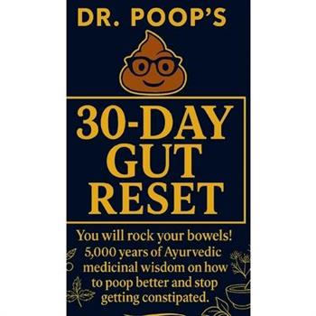 Dr. Poop's 30-Day Gut Reset