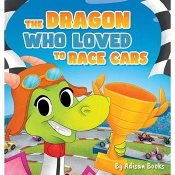 The Dragon Who Loved To Race Cars