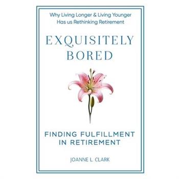 Exquisitely Bored