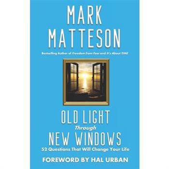 Old Light Through New Windows