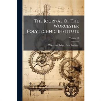 The Journal Of The Worcester Polytechnic Institute