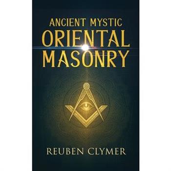 Ancient Mystic Oriental Masonry
