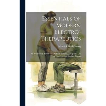 Essentials of Modern Electro-Therapeutics