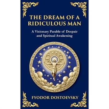 The Dream of a Ridiculous Man