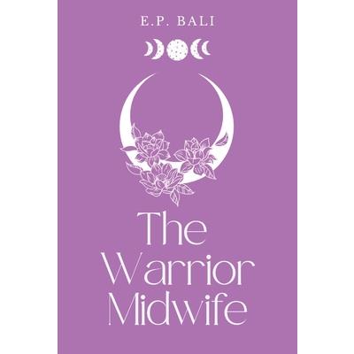 The Warrior Midwife (Pastel Edition)