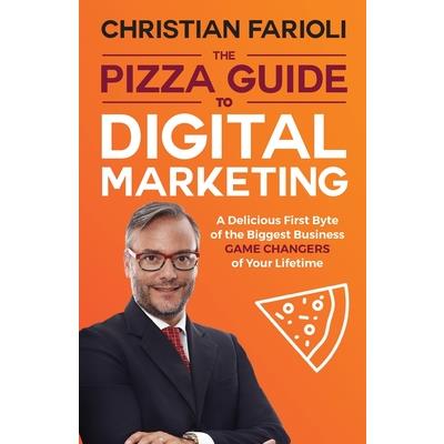 The Pizza Guide to Digital Marketing