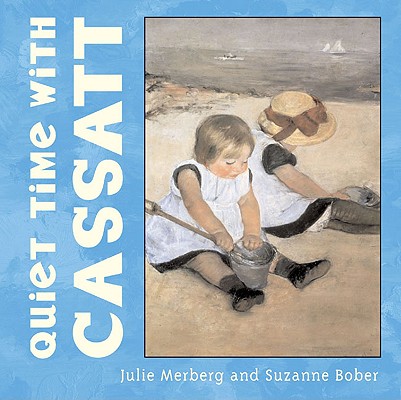 Quiet Time With Cassatt