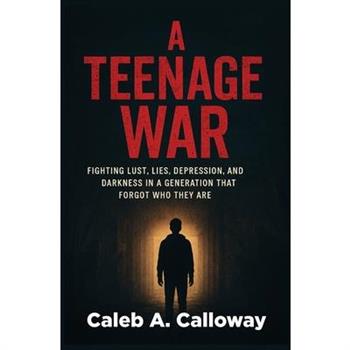 A Teenage War