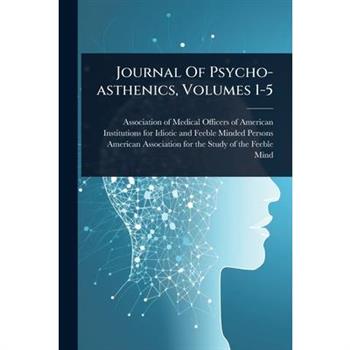 Journal Of Psycho-asthenics, Volumes 1-5