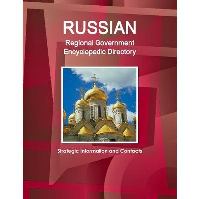 Russian Regional Government Encyclopedic Directory - Strategic Information and Contacts