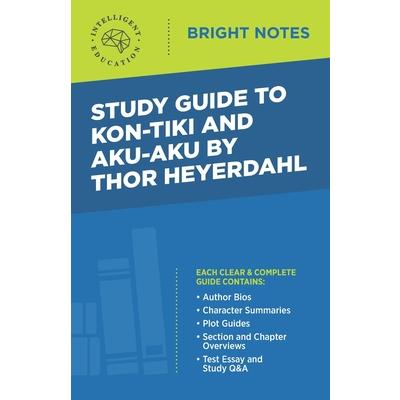 Study Guide to Kon-Tiki and Aku-Aku by Thor Heyerdahl