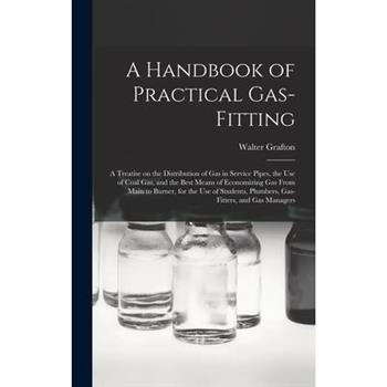 A Handbook of Practical Gas-fitting