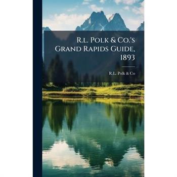 R.l. Polk & Co.'s Grand Rapids Guide, 1893
