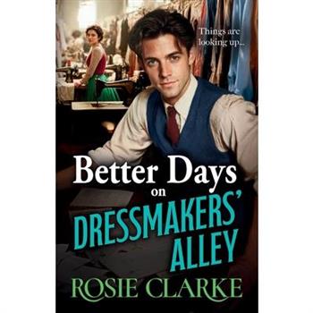 Better Days on Dressmakers' Alley