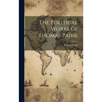 The Political Works of Thomas Paine