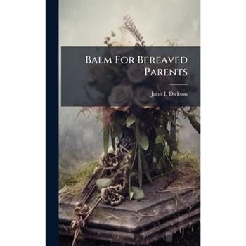 Balm For Bereaved Parents