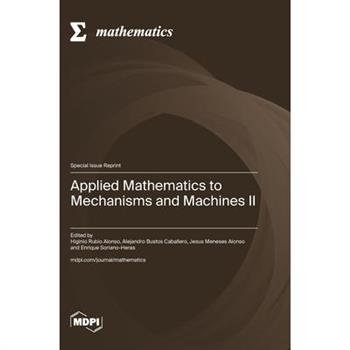 Applied Mathematics to Mechanisms and Machines II
