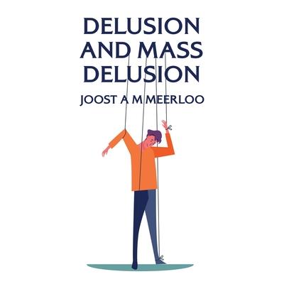 Delusion And Mass Delusion Hardcover