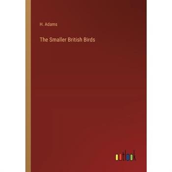 The Smaller British Birds