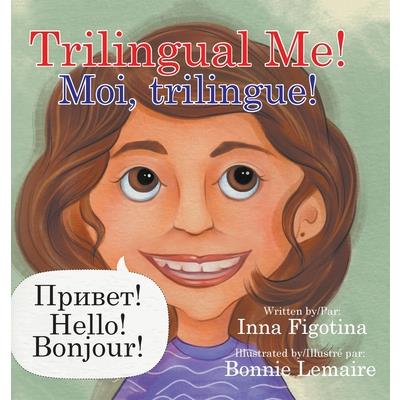 Trilingual Me! Moi, trilingue!