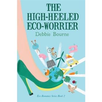 The High-Heeled Eco-Worrier