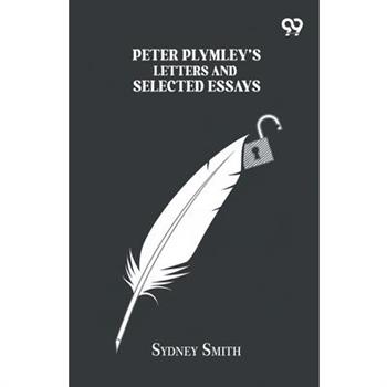 Peter Plymley's Letters And Selected Essays