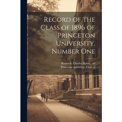 Record of the Class of 1896 of Princeton University. Number One