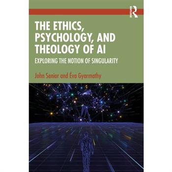 The Ethics, Psychology, and Theology of AI