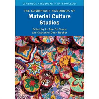 The Cambridge Handbook of Material Culture Studies