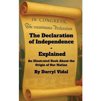 The Declaration of Independence - Explained