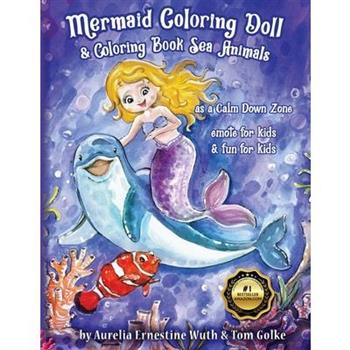 Mermaid Coloring Doll & Coloring Book Sea Animals as a Calm Down Zone, emote for kids & fun for kids