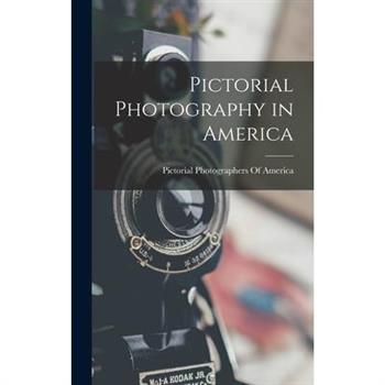 Pictorial Photography in America