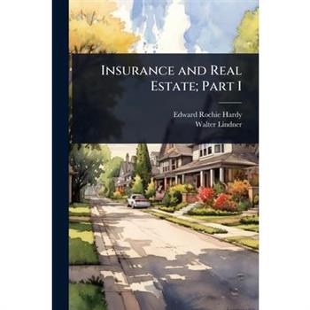 Insurance and Real Estate; Part I