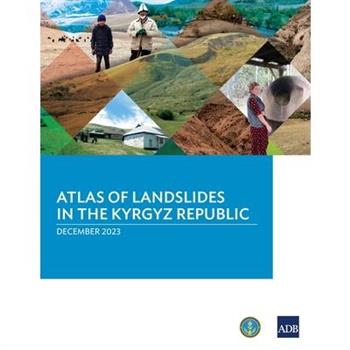 Atlas of Landslides in the Kyrgyz Republic