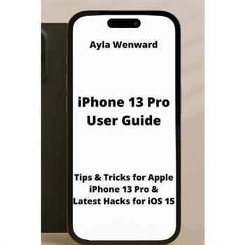 iPhone 13 Pro User Guide