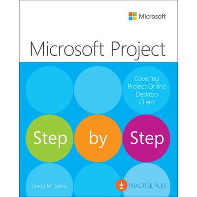 Microsoft Project Step by Step (Covering Project Online Desktop Client)