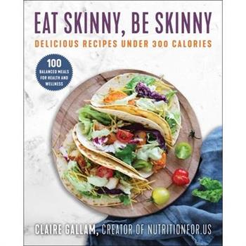 Eat Skinny, Be Skinny
