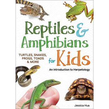 Reptiles & Amphibians for Kids