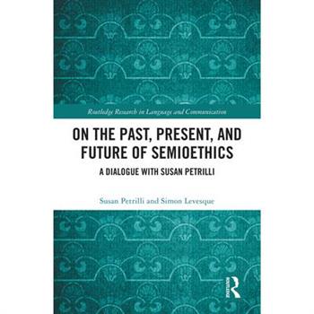 On the Past, Present, and Future of Semioethics