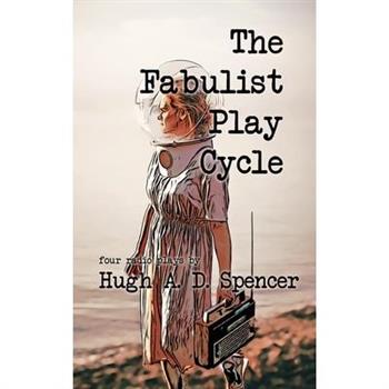The Fabulist Play Cycle The Fabulist Play Cycle