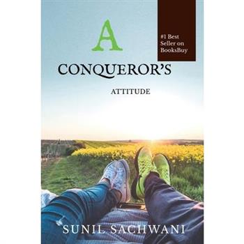 A Conqueror’s Attitude