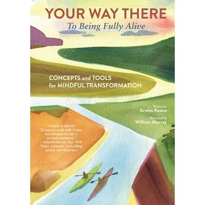 Your Way There (to Being Fully Alive)