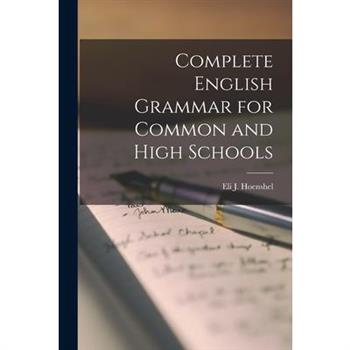 Complete English Grammar for Common and High Schools
