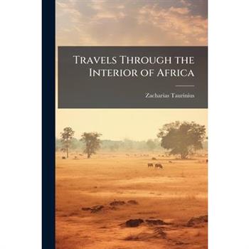 Travels Through the Interior of Africa